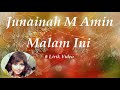 Junainah M Amin ~Malam Ini ~Lirik