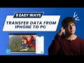 5 Easy Ways to Transfer Data from iPhone to PC (Wireless & Wired)