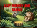 Lazy Monkey and Rabbit/English story for kids/moral story /story