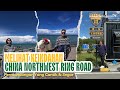 China Ep05: First Time Tau Pasal China Northwest Ring Road