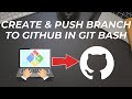 Git Branching Explained: Create & Push local Branch to GitHub using Git Bash