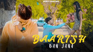 Baarish Ban Jaana | School Love Story | Payal Dev, Stebin Ben | Hina & Shaheer | Aniket Zanjurne