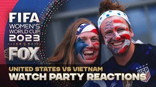 United States vs. Vietnam: Best watch party reactions | 2023 FIFA Women's World Cup