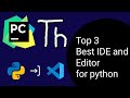 The top 3 best  python IDE editor | python tutorial for beginners #2