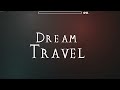 Dream Travel by SuprianGD 100% | Very Hard Demon