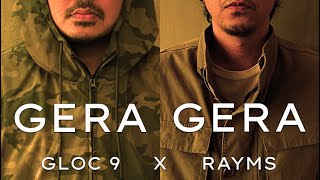 Gloc-9 x Rayms Marasigan - GERA GERA (Official Music Video)