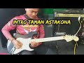 🔴 INTRO TAMAN ASTAKONA - SLASH (Cover)