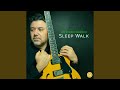 SleepWalk