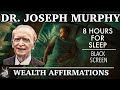 Joseph Murphy Affirmations for Wealth ( 8 HOURS )