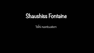 Shaushiss Fontaine