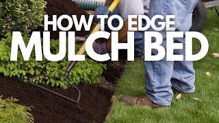 How to professionally edge a Mulch Bed