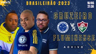 CRUZEIRO 0X2 FLUMINENSE | BRASILEIRÃO 2023 AO VIVO | 7 SPORTS