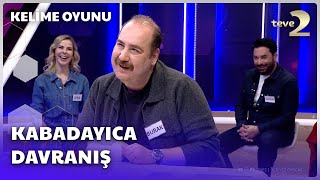 Kabadayıca Davranış | Kelime Oyunu