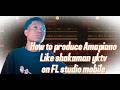 How To Produce Amapiano Like Shakaman YKTV | FL Studio Mobile Tutorial 🔥🎹