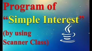 Program of simple Interest in java programming language