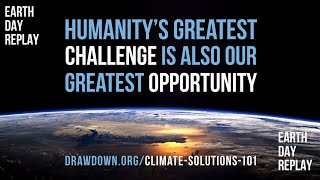 Earth Day Replay: Climate Solutions 101 LIVE Digital Launch