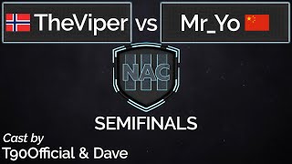 NAC3 | Semi Final | TheViper vs Mr_Yo | cast by T90Official \u0026 Dave