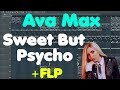 Ava Max • Sweet But Psycho • FL Studio Remake (+FLP download)