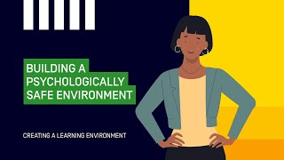 Building a Psychologically Safe Environment