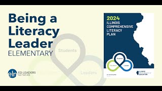 Being a Literacy Leader: Understanding the Illinois Comprehensive Literacy Plan (Elementary)