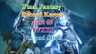 Final Fantasy Record Keeper part 49 FFXIII Nix and Stiria