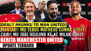 DEAL❗❗CHRISTOPHER NKUNKU TO MAN UNITED✅TEBUS MATHEUS CUNHA €70JT🤝MU  JUAL HOJLUND KE MILAN €60JT🤑MU🔴