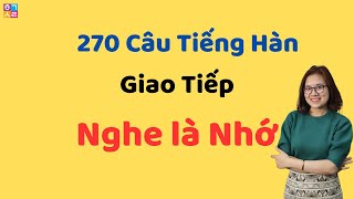 270 Câu Giao Tiếp Ngắn, Thông Dụng | 자주 쓰는 한국어 270문장