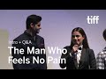 THE MAN WHO FEELS NO PAIN Cast and Crew Q&A | TIFF 2018