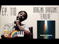 EPISODE 110: Imagine Dragons - Evolve ALBUM REACTION