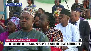 VIDEO: FG Replies INEC, Says 2023 Polls Will Hold As Scheduled