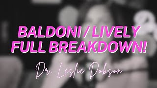 BALDONI / LIVELY Dr. Leslie Dobson timeline breakdown!