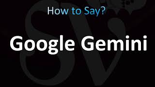 How to Pronounce Google Gemini (Correctly!)