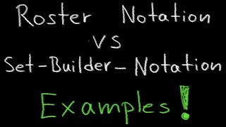 Roster Notation vs Set - Builder Notation, Examples !