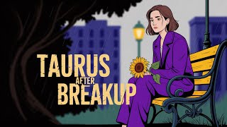 How Do Taurus Act After a Breakup
