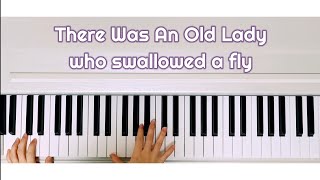 There Was an Old Lady Who Swallowed a Fly | Nursery Rhyme | sing-along | piano