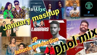January punjabi mashup Dhol mix 2024 Ft JP lahoria production new punjabi remix song