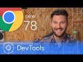 Chrome 78 - What’s New in DevTools