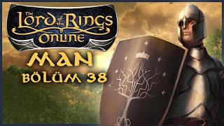 🔴 EREGION'A DOĞRU | Lord of the Rings Online TÜRKÇE - MAN / Bölüm 38