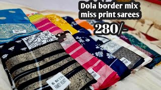 Dola border mix miss print sarees 280/- only #wholesale #madinamarket #hyderabad #onlineshopping