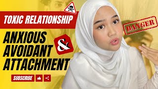 5 Alasan Hubungan Antara Anxious Attachment dan Avoidant Attachment Style Berakhir Toxic