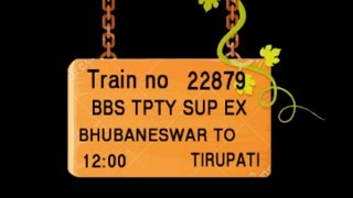 Train No 22879 Train Name BBS TPTY SUP EX BHUBANESWAR KHURDA ROAD JN BALUGAON CHATRAPUR BRAHMAPUR