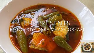 Sylheti Ayre Fish Curry with Fotol | PSR