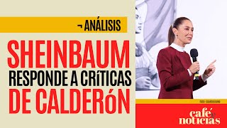 #Análisis ¬ Calderón ve innecesario que España se disculpe; Sheinbaum: ¿Él también debe perdón?