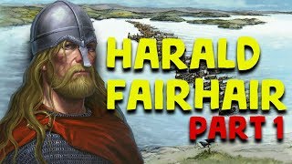 The Complete History of Harald Fairhair | Part 1