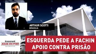 PT e PCdoB pedem a Fachin apoio contra prisão em 2ª instância | JJP