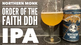 Northern Monk Order Of The Faith DDH IPA , Alpha Delta Brewing | British Craft Beer Review