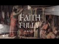 Faith Fully | Faith Methodist Church