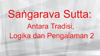 Saṅgarava Sutta: Antara Tradisi, Logika dan Pengalaman 2