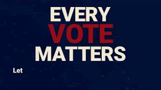 Every Vote Matters