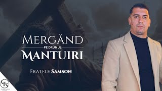 Fratele Samson - Mergand pe drumul mantuiri [COVER] 2024